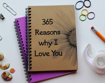 365 Reasons why I love you - 5 x 7 journal