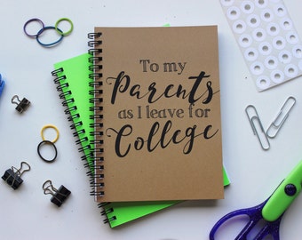 To my Parents as I Leave for College - 5 x 7 journal