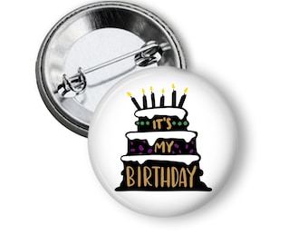 It's My Birthday Button Flair Pin