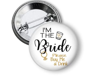 I'm the Bride Drinking Crew Button Pin