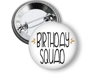 Birthday Squad Button Pin