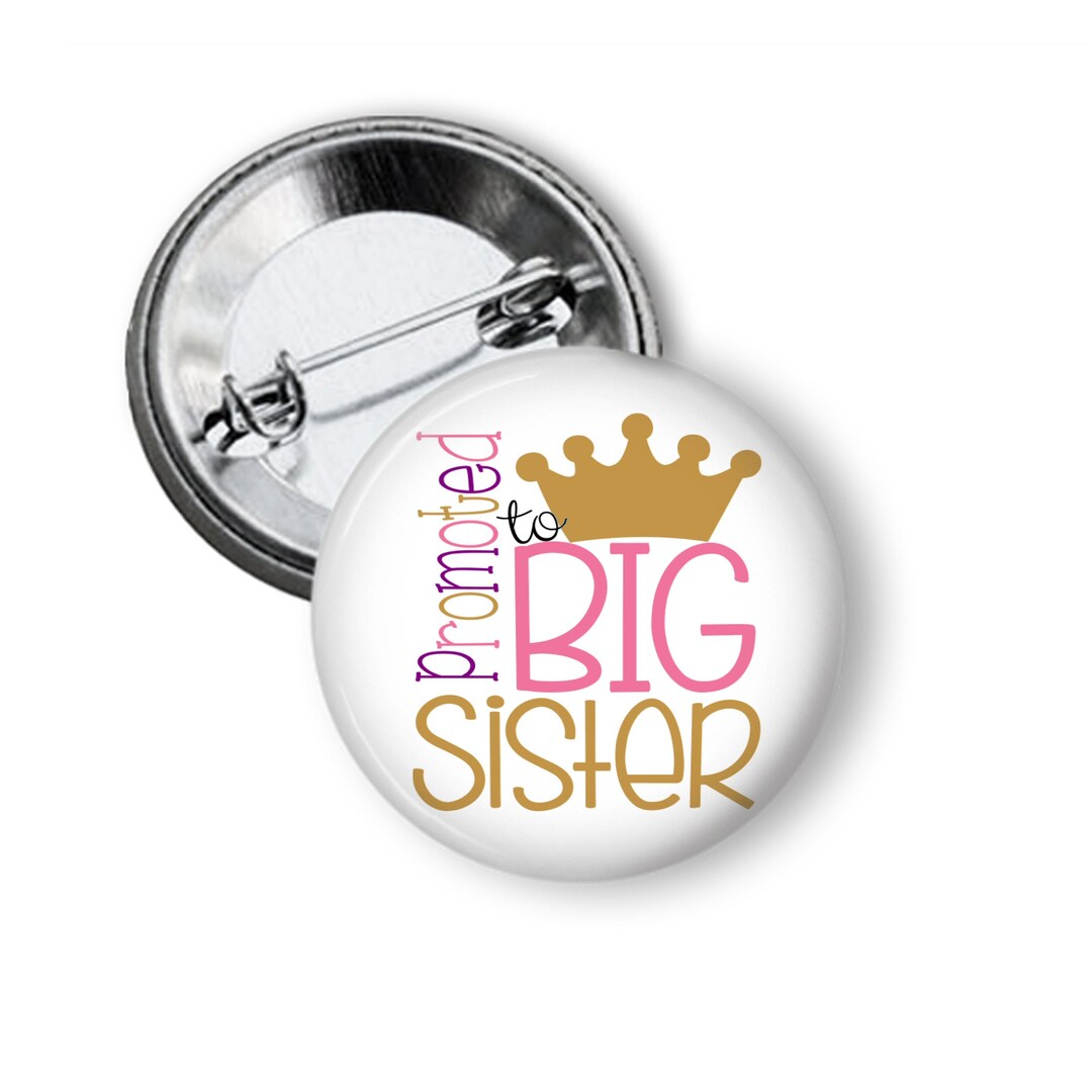 Promoted to Big Sister Button Pin – Adorable Pregnancy Announcement and ...