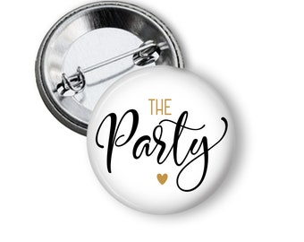 The Party Bachelorette Bride Party Button Pin