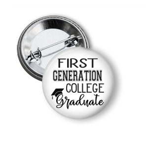 First Generation College Graduation Button Grad Favors Button Pin image 1