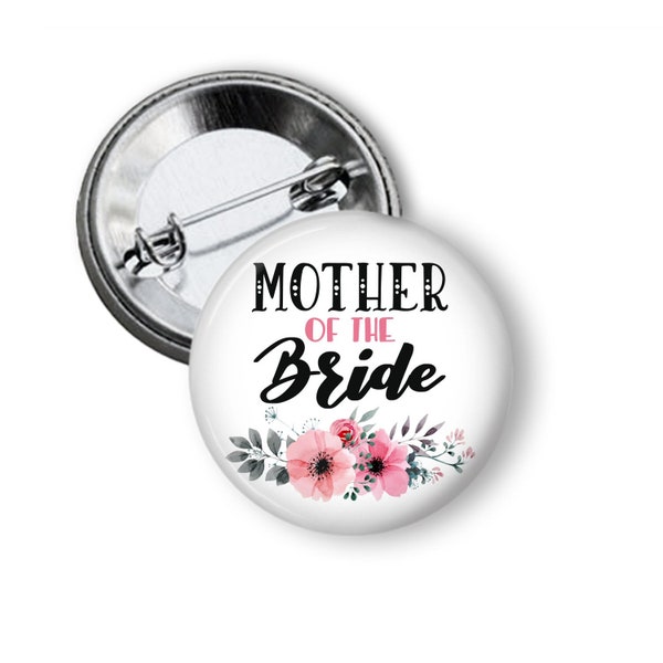 Mother of the Bride or Groom Bridesmaid Maid of Honor Button For Bridal Showers Rehearsal Dinner and Weddings