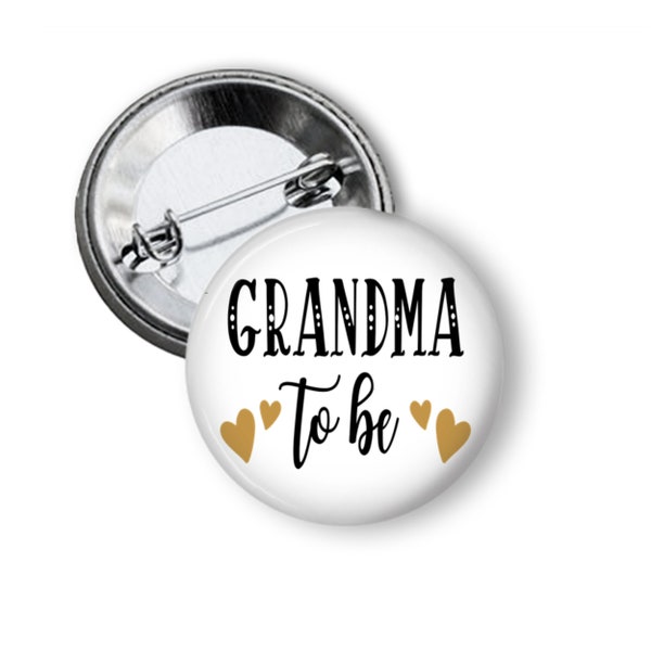 Grandma to Be Grandpa Daddy Mommy Pregnancy Announcement and Baby Shower Pins