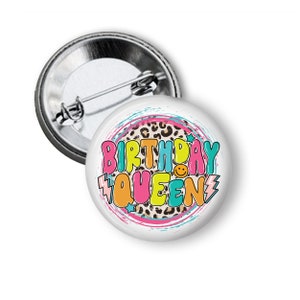 Fun Retro Looking Birthday Queen Button Pin – Multiple Sizes