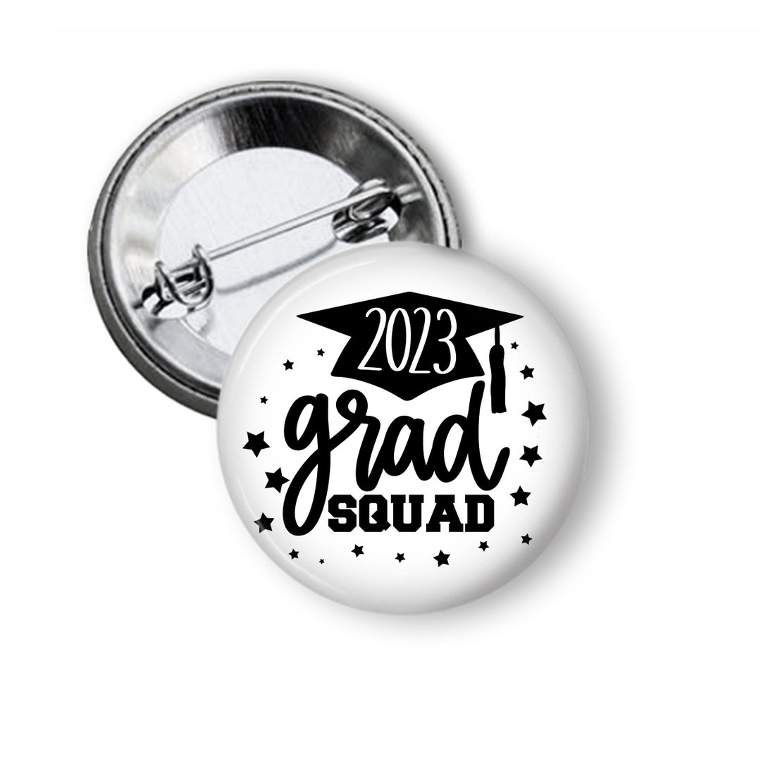 Grad Squad Crew Graduation Button Grad Favors Button Pin Etsy