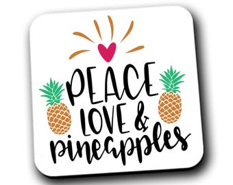 Peace Love Pineapples Coffee Drink Coaster