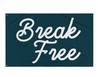 Break Free - Flagge