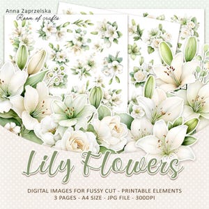 Könnte beinhalten: Digitale Bilder mit weißen Lilienblüten und grünem Laub. Der Text auf dem Bild lautet "Lily Flowers" und "DIGITALE BILDER FÜR FEINSCHNITT - DRUCKBARE ELEMENTE 3 SEITEN - A4 GRÖSSE - JPG DATEI - 300DPI".