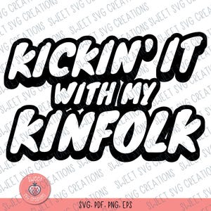 Kickin It With My Kinfolk Svg Bundle | Family Reunion Svg | Family Gathering Svg | My Kinfolk | Trendy Shirt | Kinfolk Svg