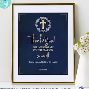 May include: A blue and gold printable sign with a cross and the text "Thank You! For Making My Confirmation So Sweet! Take a bag and fill it with treats! 05.28.2025".