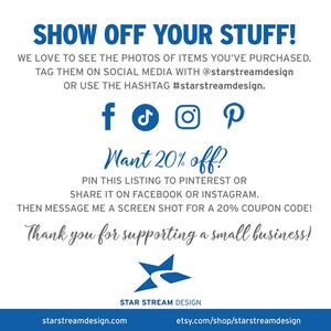 May include: A white informational graphic with blue text reading SHOW OFF YOUR STUFF! and instructions to tag @starstreamdesign. It includes social media icons, a 20% discount offer, a thank you message, and the Star Stream Design logo.