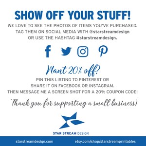 May include: A blue and white graphic with the text "Show Off Your Stuff!" and instructions to share photos of purchased items on social media with the hashtag #starstreamdesign. The graphic also includes social media icons for Facebook, Twitter, Instagram, and Pinterest. The graphic also includes the text "Want 20% off?" and instructions to pin the listing to Pinterest or share it on Facebook or Instagram. The graphic also includes the text "Thank you for supporting a small business!" and the logo "STAR STREAM DESIGN".
