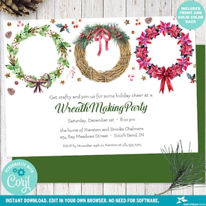 May include: A holiday-themed invitation with three wreath designs: a green wreath, a woven wreath with a red bow, and a poinsettia wreath. The text reads "Wreath Making Party" with event details and RSVP information. Includes front and solid color back.