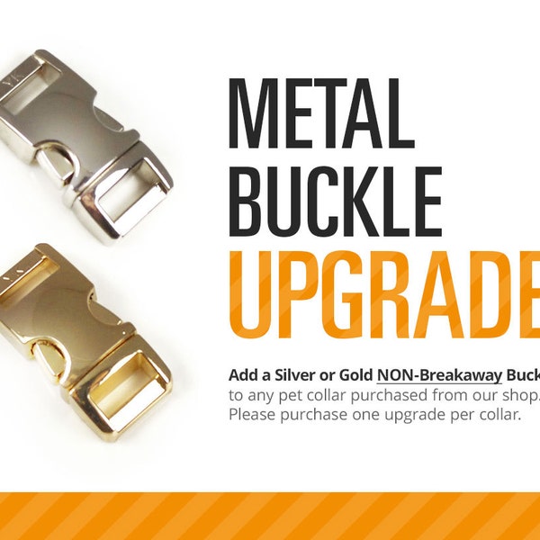 Metal Buckle Upgrade - Gold or Silver - for Any Cat Collar or Dog Collar Order (Non-Breakaway Only)