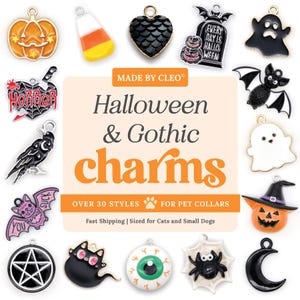 May include: A collection of Halloween and Gothic charms, including a pumpkin, candy corn, heart, tombstone, ghost, bat, raven, pentagram, cat, eyeball, spider, and moon. The charms are sized for cat and small dog collars. The text "Halloween & Gothic charms" is displayed.