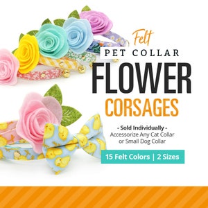 Pet Flower Corsages (15 Felt Colors) - Sold Individually - For Cat Collar + Small Dog Collar / Wedding, Holiday / Standard or Mini Size