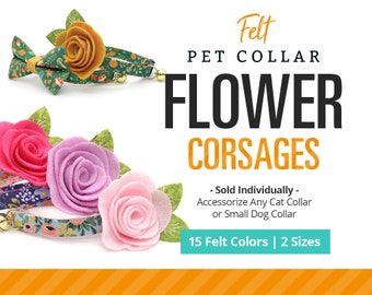 Pet Flower Corsages (15 Felt Colors) - Sold Individually - For Cat Collar + Small Dog Collar / Wedding, Holiday / Standard or Mini Size