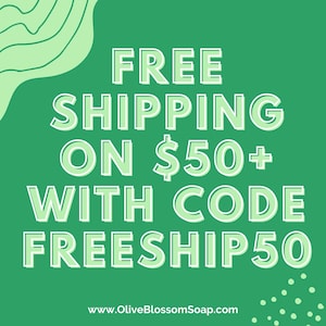 May include: A green background with white text that reads "FREE SHIPPING ON $50+ WITH CODE FREESHIP50". The website address www.OliveBlossomSoap.com is at the bottom. There are green abstract shapes in the upper left corner and white dots in the lower right corner.