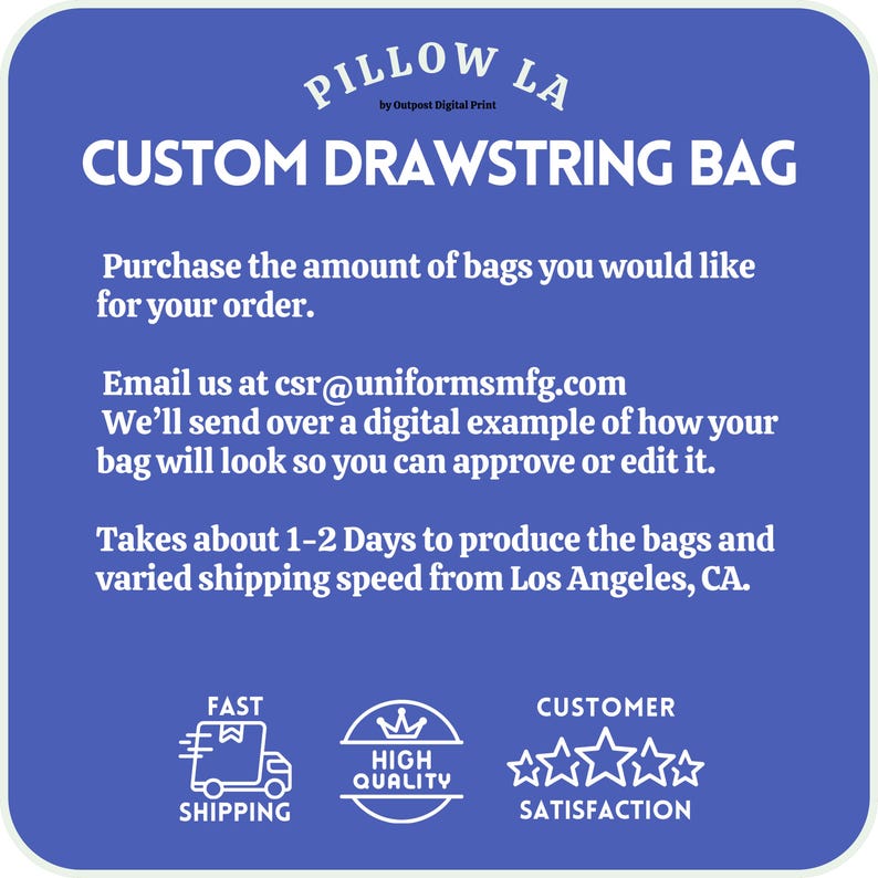 How to order custom drawstring bags from Pillow LA. Email for digital proof before production. Bags ship in 1-2 days from Los Angeles, CA. Fast shipping and high-quality guarantee