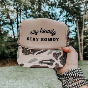 Camo Say Howdy, Stay Rowdy Trucker Hat, Party hat, Bachelorette Hat, Birthday Gift Hat, Single Ladies Gift, Inappropriate Hat, Funny Gift