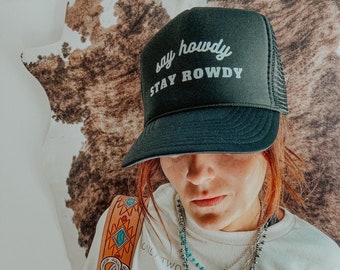 Black 'Say Howdy, Stay Rowdy' Trucker Hat: Bachelorette Party Gift