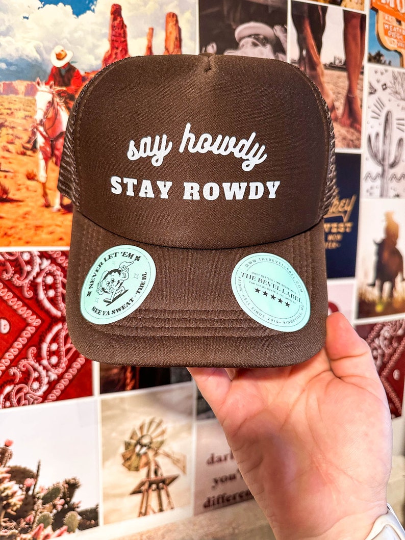 Say Howdy, Stay Rowdy Trucker Hat, Party hat, Bachelorette Hat, Birthday Gift Hat, Single Ladies Gift, Inappropriate Hat, Funny Gifts