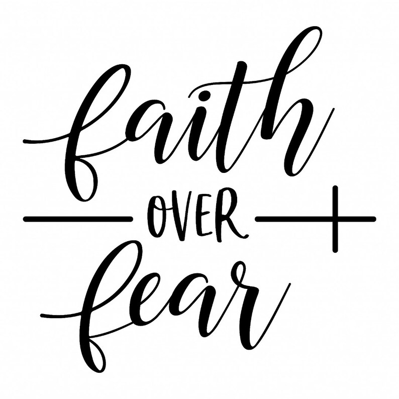 Faith Over Fear SVG Eps Dxf Cricut Silhouette Instant  Etsy