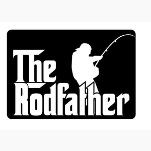 Vendita! Il Rodfather, Pesca, File di taglio, SVG, Eps, Dxf, Png, Cricut, Silhouette, Cutfile, Download istantaneo, Bestseller