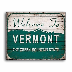 Vermont welcome sign canvas on wood Sign Signage wooden Green Mountain State Home Wall Decor print printed decor wall store signs