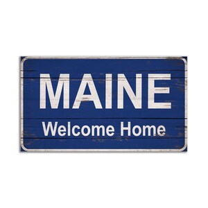 Maine Welcome Home Sign wood Rustic State Signs wooden handmade sign decor sign wall decor store cottage signs
