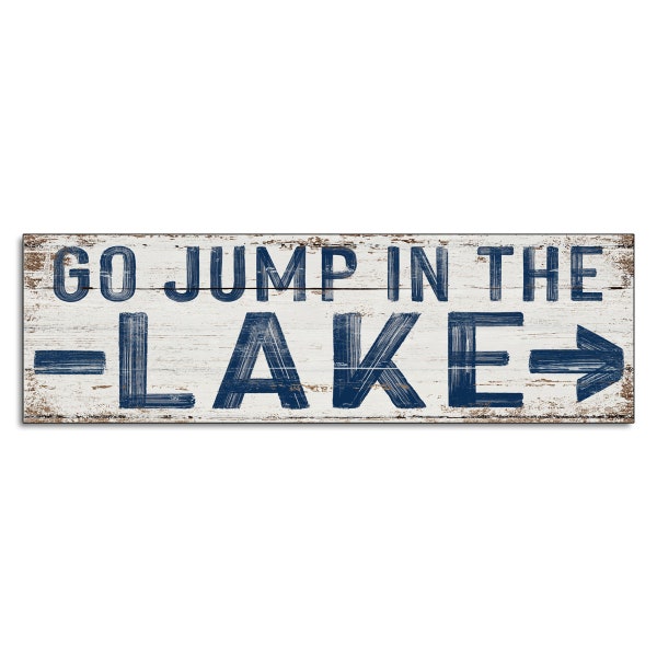 Go Jump in The Lake Arrow canvas on wood sign wooden print decor wall decor store cottage signs