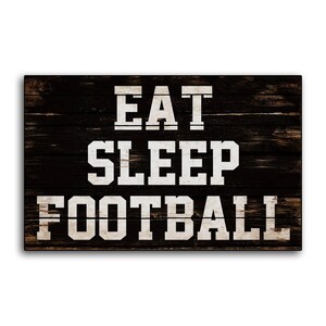 Eat Sleep Football wooden sign sport man cave sports bar game room Superbowl wood print  handmade sign decor sign wall art store signs