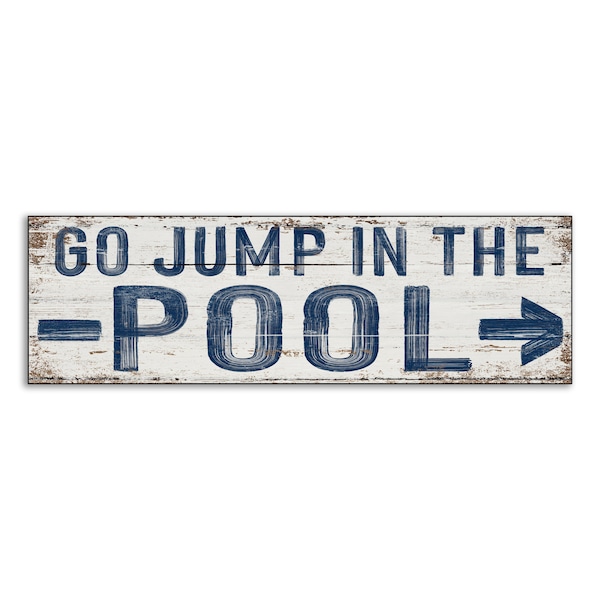 Go Jump in The Pool Arrow canvas on wood sign wooden print indoor use decor wall signs