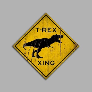 T-REX XING Sign Tyrannosaurus Rex crossing Dinosaur Warning Print on Wood Decor wooden home decor wall signs Print mount to wood.