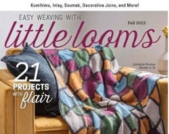 May include: A magazine cover featuring a colorful woven blanket with a stained glass pattern. The magazine title is "little looms" and the text "21 projects with flair" is also visible. The magazine cover also includes the text "Try a New Rigid-Heddle Technique" and "3 tricks for cleaner selvedges".