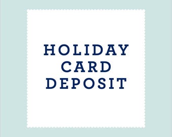 Holiday Card Deposit