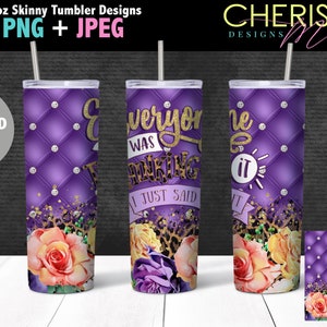 Könnte beinhalten: Ein Set mit drei 20 Unzen schlanken Tumbler-Designs mit einem violetten gesteppten Hintergrund mit goldenem Glitzer und Strasssteinen. Die Tumbler zeigen den Text "Jeder dachte es, ich habe es einfach gesagt" mit einem floralen Design am Boden.