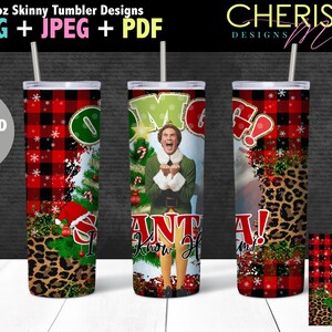 May include: Three 20 ounce skinny tumbler designs featuring a Christmas-themed design with a red and black buffalo plaid pattern, a leopard print, and a green Christmas tree with a character from the movie Elf. The text on the tumbler reads "OMG! Santa! I Know Him!"