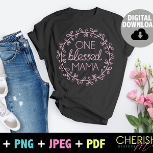 One Blessed Mama SVG
