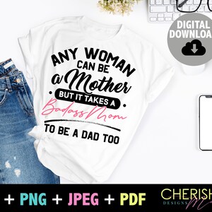 Any Women Can Be A Mother SVG File