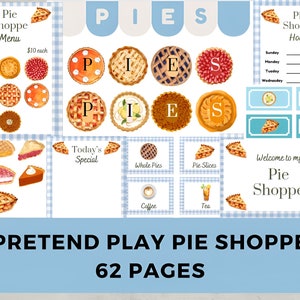 May include: A collection of printable pretend play pie shop materials. The image includes a menu, pie slices, whole pies, and signs with the text "PIES" and "Pie Shoppe". The text "PRETEND PLAY PIE SHOPPE" and "62 PAGES" are also visible.