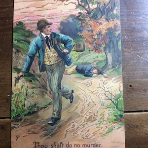 May include: Vintage postcard featuring a man in a blue jacket and hat running with a gun, another man lies on the ground. The scene is set in a wooded area with fall foliage. Text at the bottom reads "Thou shalt do no murder."