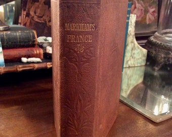 Markham's France 3/6, 1903 Antique Book on France History, Illustrated Hard Cover