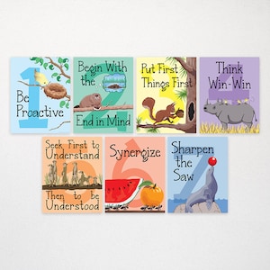 May include: Seven colorful posters with animal illustrations and text. The posters are numbered 1 through 7 and each poster has a different color background. The text on the posters includes: "Be Proactive", "Begin With the End in Mind", "Put First Things First", "Think Win-Win", "Seek First to Understand Then to be Understood", "Synergize", and "Sharpen the Saw".