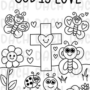 May include: A black and white coloring page with the text "God is Love" at the top. The page features a cross with a heart at the center, butterflies, a ladybug, a caterpillar, and flowers.