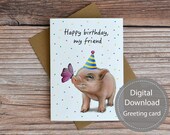 Pig birthday printable card, friends birthday printable card, digital download greeting card, mini pig blank card, pig greeting card, diy