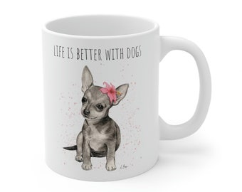 Chihuahua mug, dog lover mug, chihuahua mom mug, chihuahua lover mug, chihuahua gift, dog lover gift, dog  ceramic mug